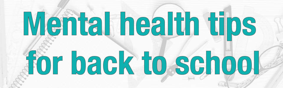 Back to school mental health tips - CMHA Windsor-Essex County